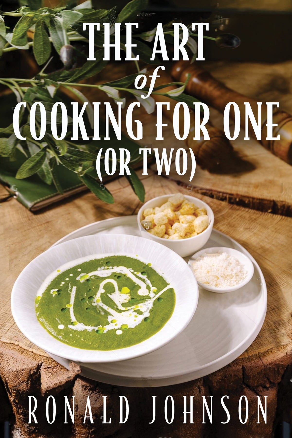 Cover image for The Art of Cooking for One (or Two) ISBN 9781632261649