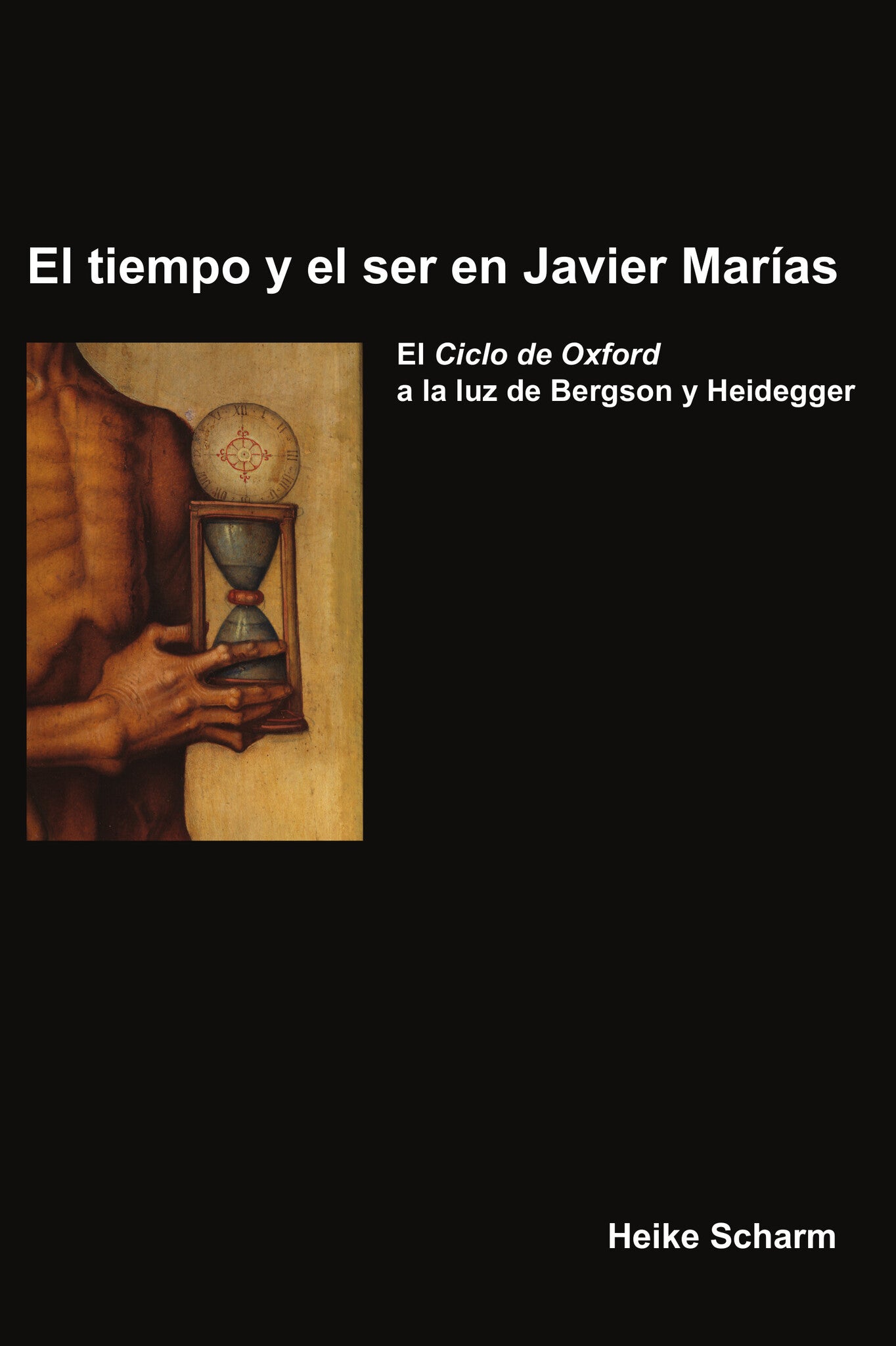 El tiempo y el ser en Javier Marías