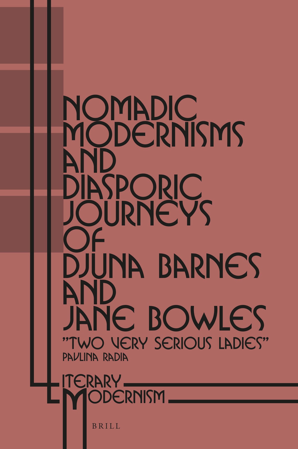 Cover image for Nomadic Modernisms and Diasporic Journeys of Djuna Barnes and Jane Bowles ISBN 9789004314429