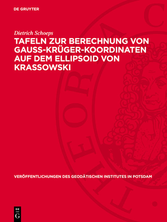 Tafeln zur Berechnung von Gauss-Krüger-Koordinaten auf dem Ellipsoid von Krassowski