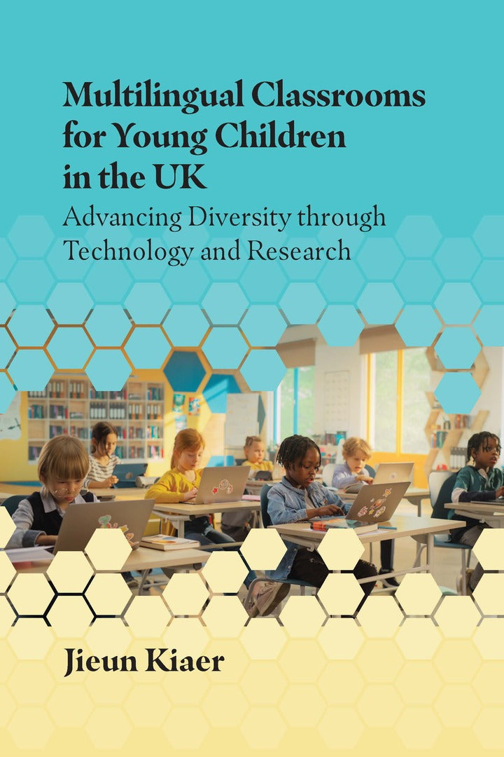 Cover image for Multilingual Classrooms for Young Children in the UK ISBN 9781800414679