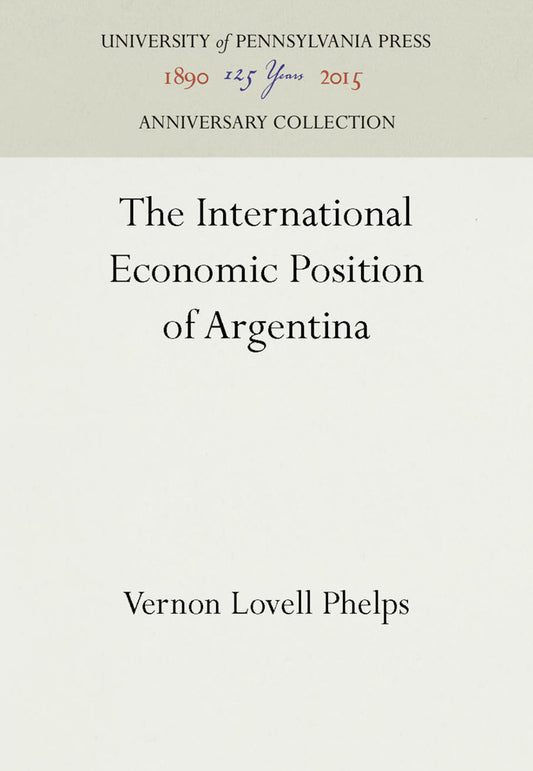 The International Economic Position of Argentina
