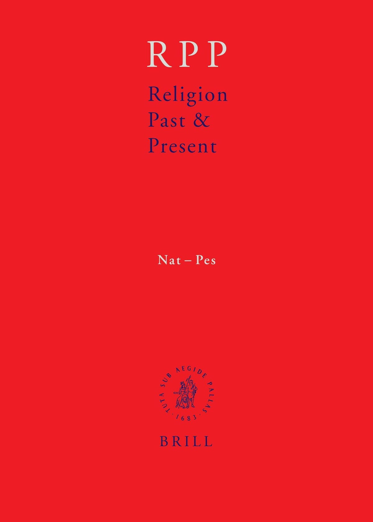 Religion Past and Present, Volume 9 (Nat-Pes)