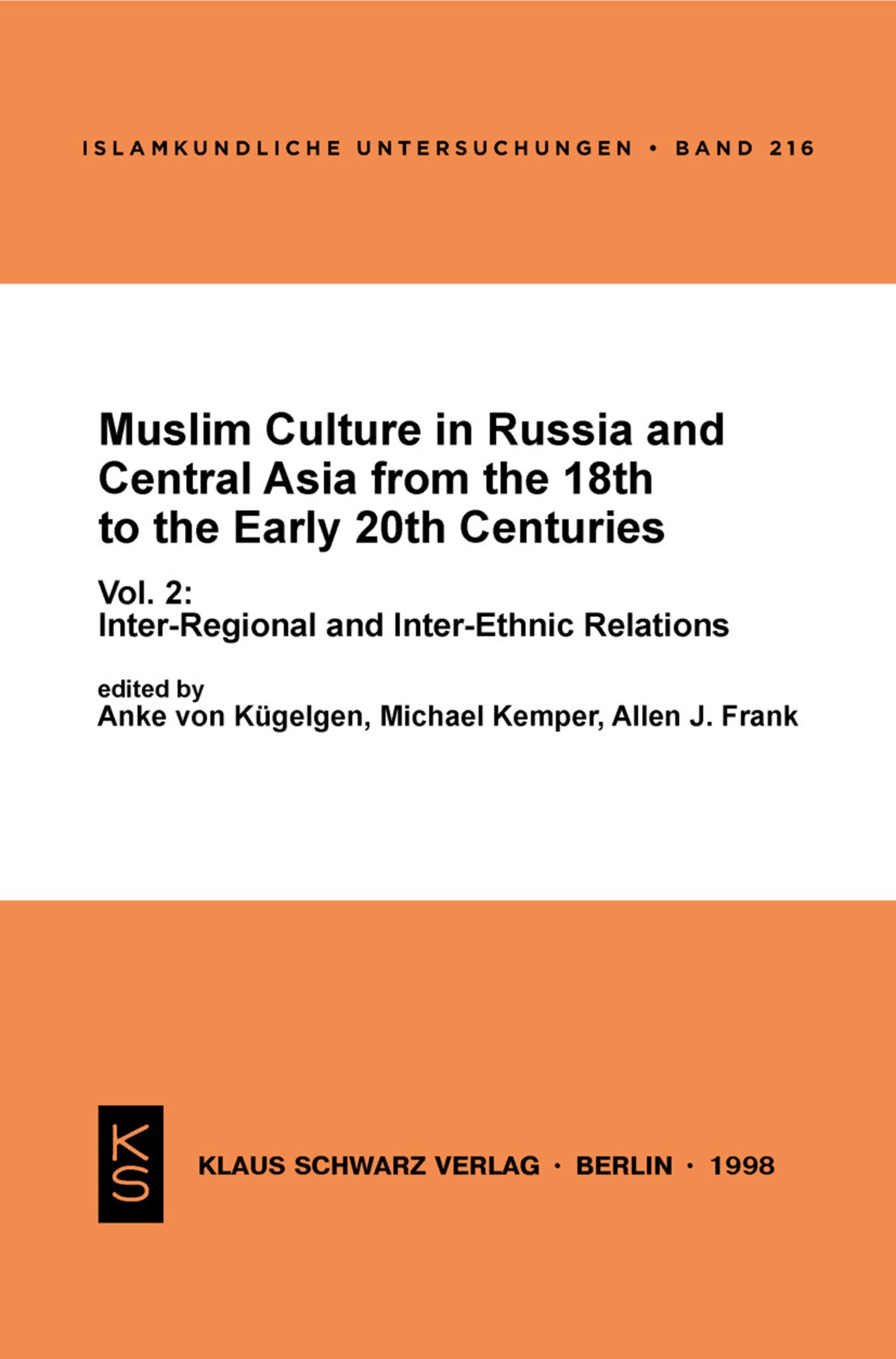 Muslim Culture in Russia and Central Asia from the 18th to the Early 20th Centuries