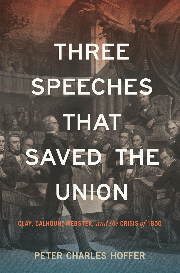Cover image for Three Speeches that Saved the Union ISBN 9781479838844