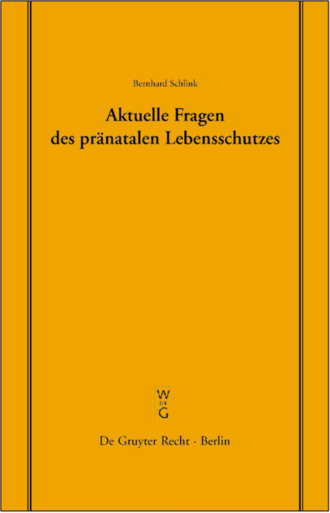 Aktuelle Fragen des pränatalen Lebensschutzes