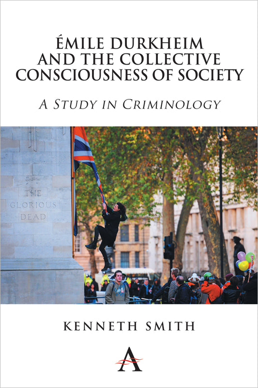 Émile Durkheim and the Collective Consciousness of Society