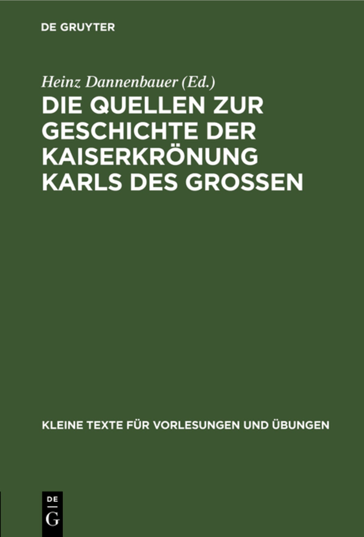 Cover image for Die Quellen zur Geschichte der Kaiserkrönung Karls des Großen ISBN 9783110997385