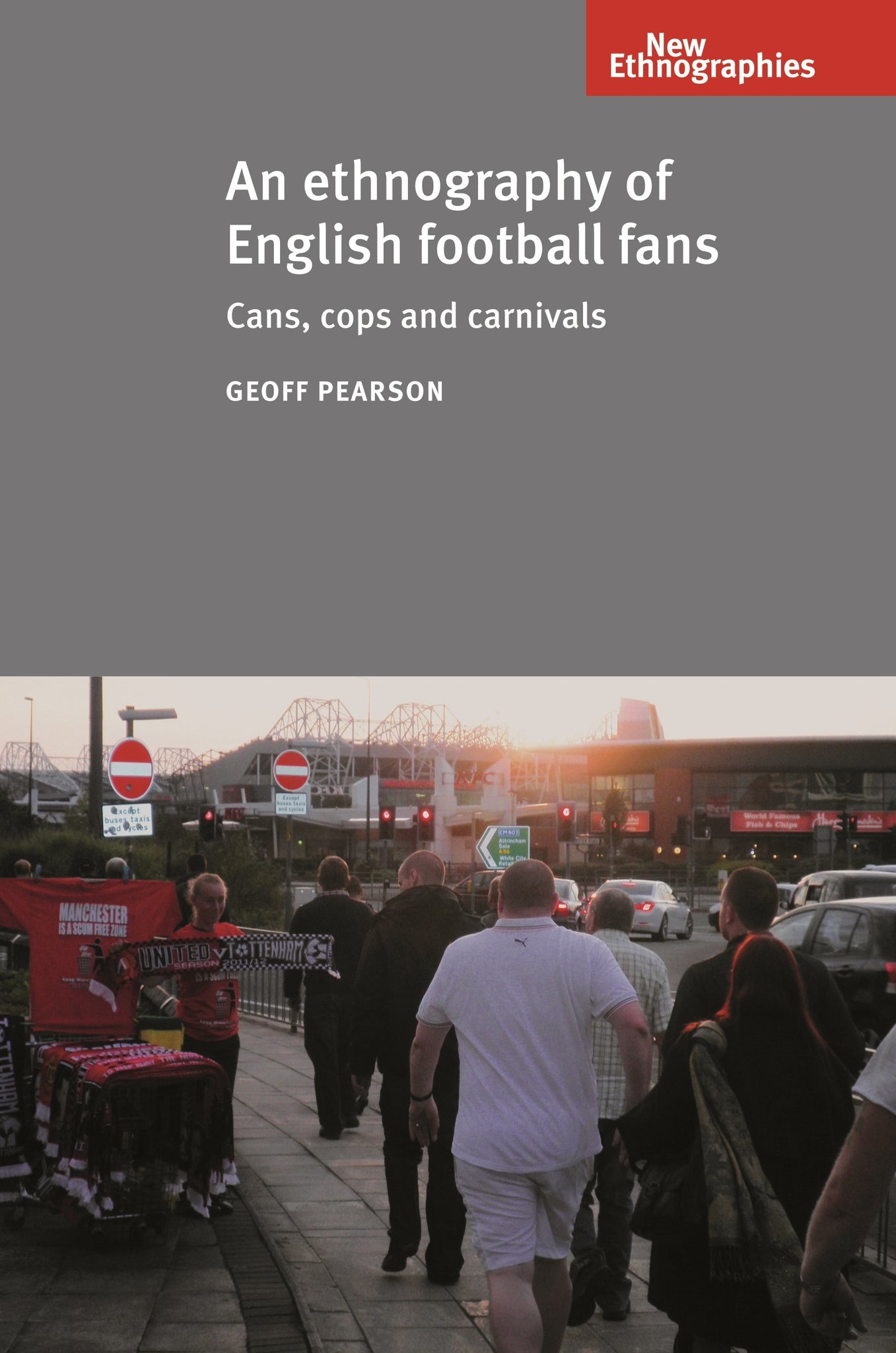 Cover image for An ethnography of English football fans ISBN 9780719095405
