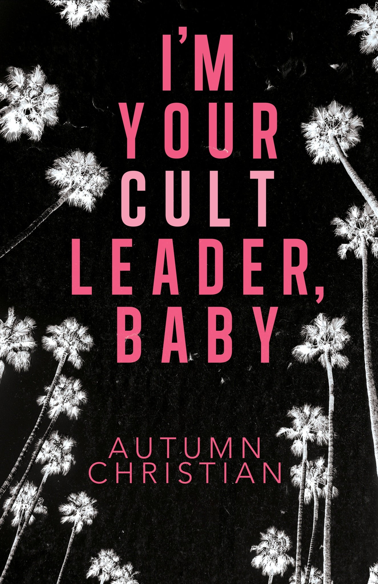 Cover image for I’m Your Cult Leader, Baby ISBN 9781968043377