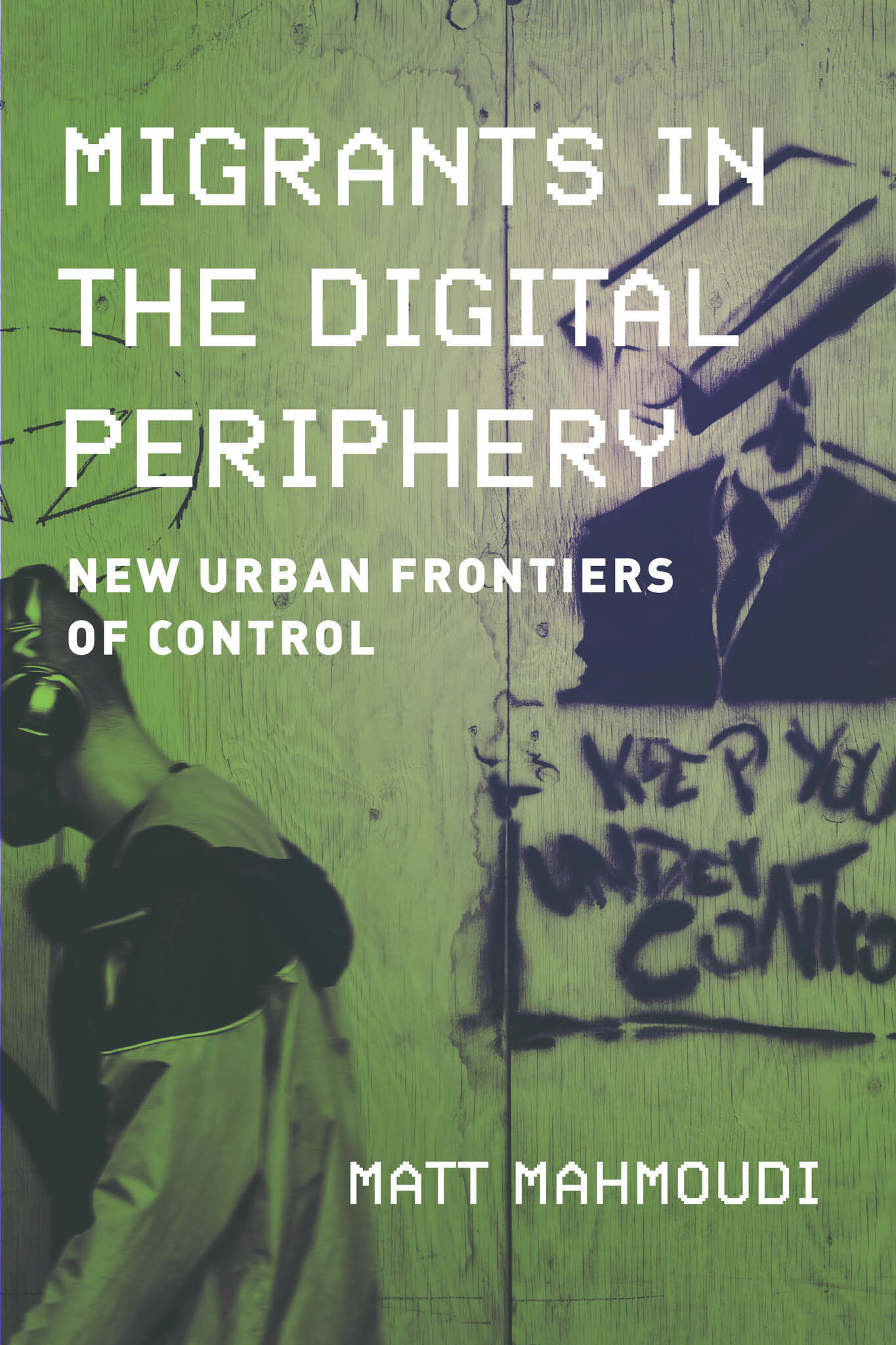 Cover image for Migrants in the Digital Periphery ISBN 9780520397019
