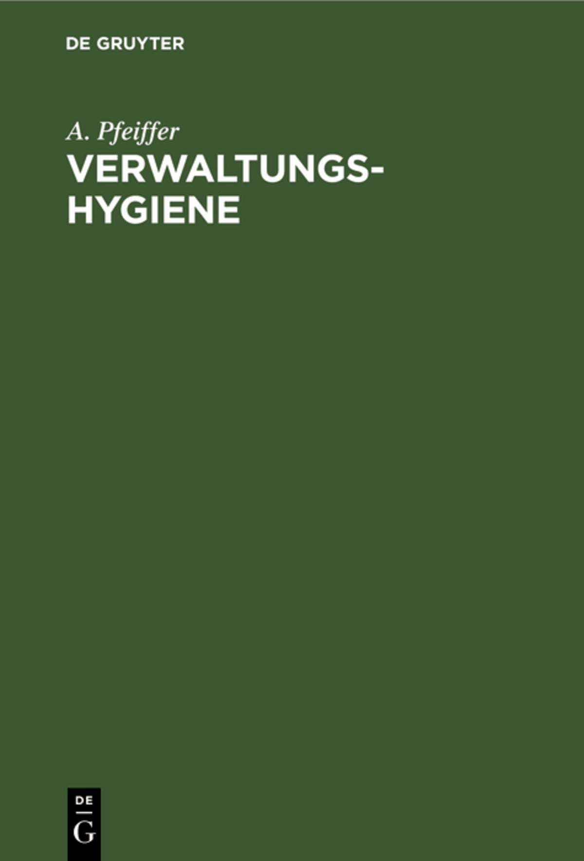 Cover image for Verwaltungs-Hygiene ISBN 9783112386699