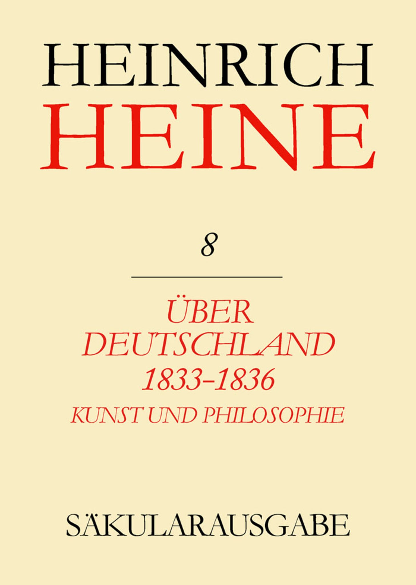 Über Deutschland 1833-1836. Aufsätze über Kunst und Philosophie