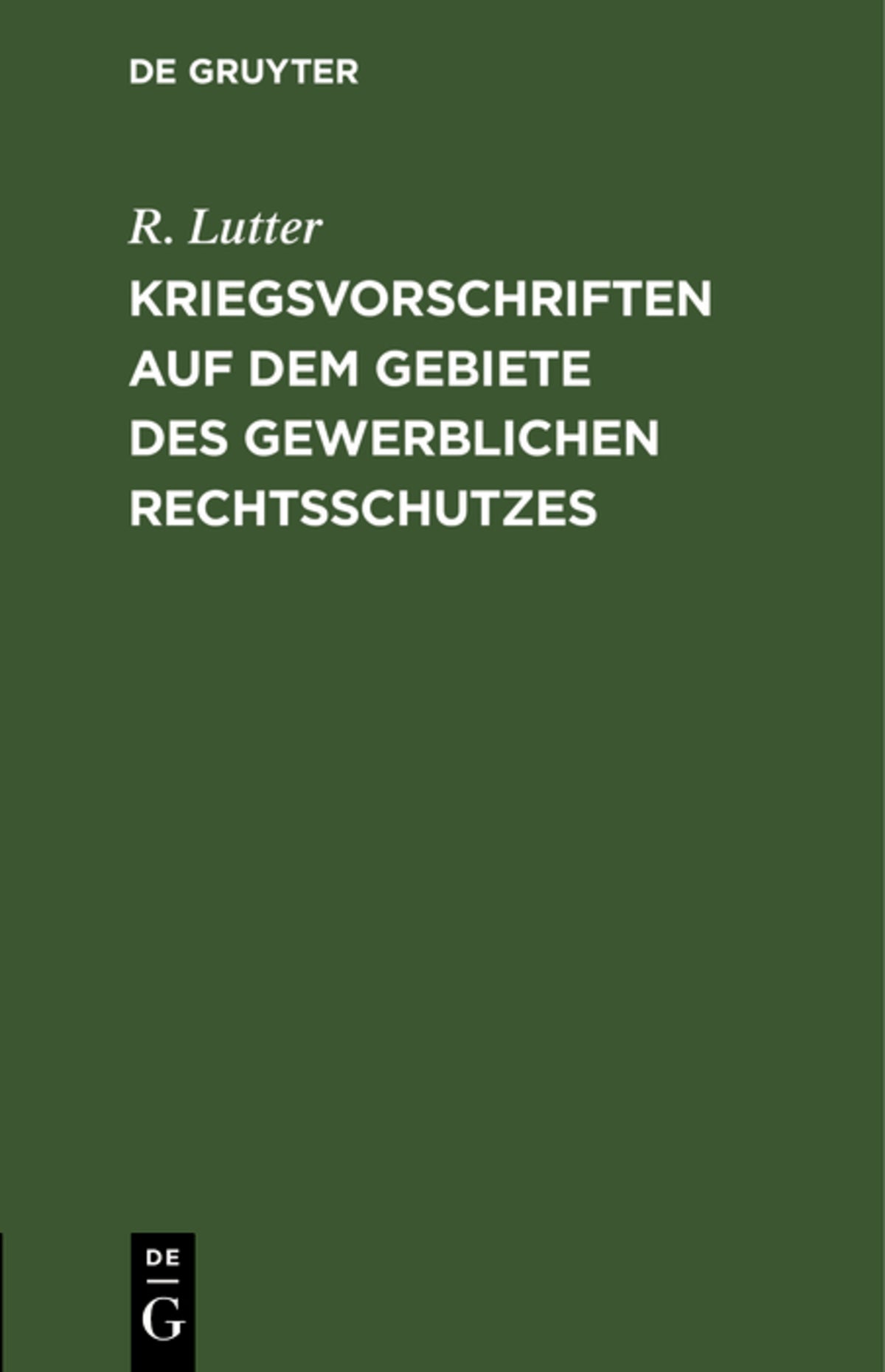 Cover image for Kriegsvorschriften auf dem Gebiete des gewerblichen Rechtsschutzes ISBN 9783111167640