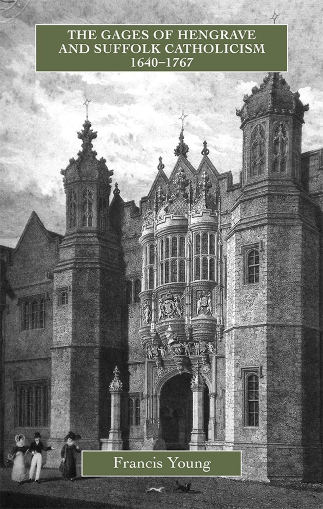 Cover image for The Gages of Hengrave and Suffolk Catholicism, 1640-1767 ISBN 9780902832299
