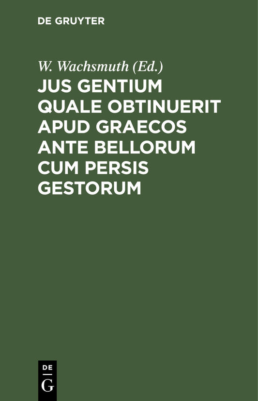 Jus gentium quale obtinuerit apud Graecos ante bellorum cum Persis gestorum