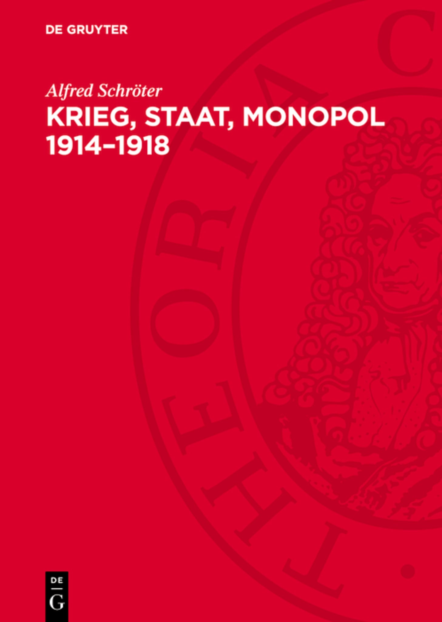 Krieg, Staat, Monopol 1914–1918