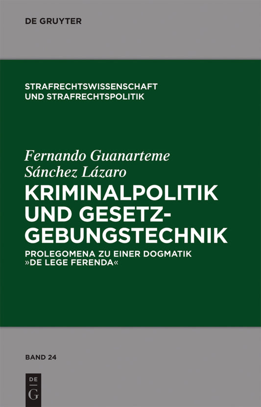 Kriminalpolitik und Gesetzgebungstechnik