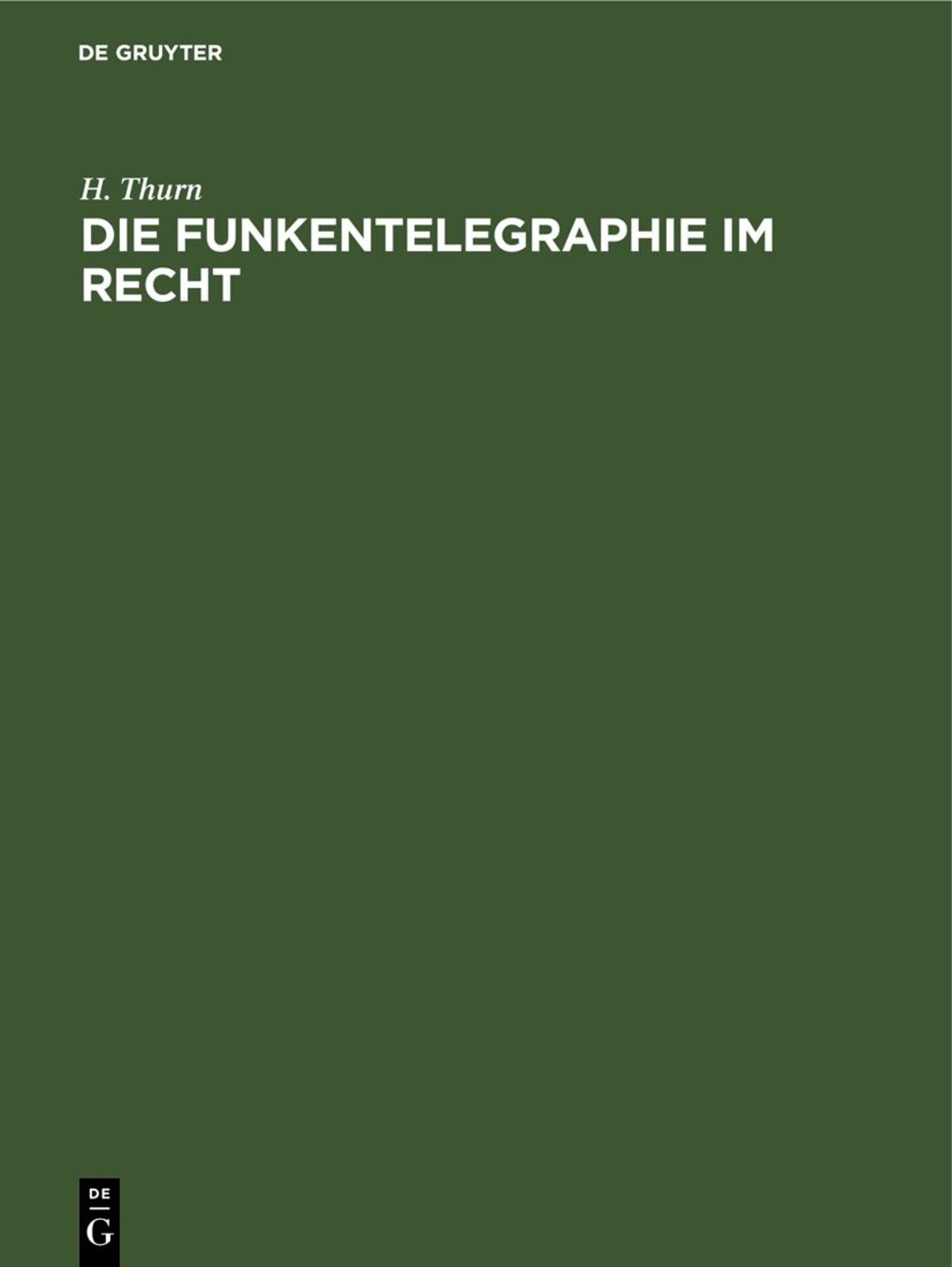 Die Funkentelegraphie im Recht