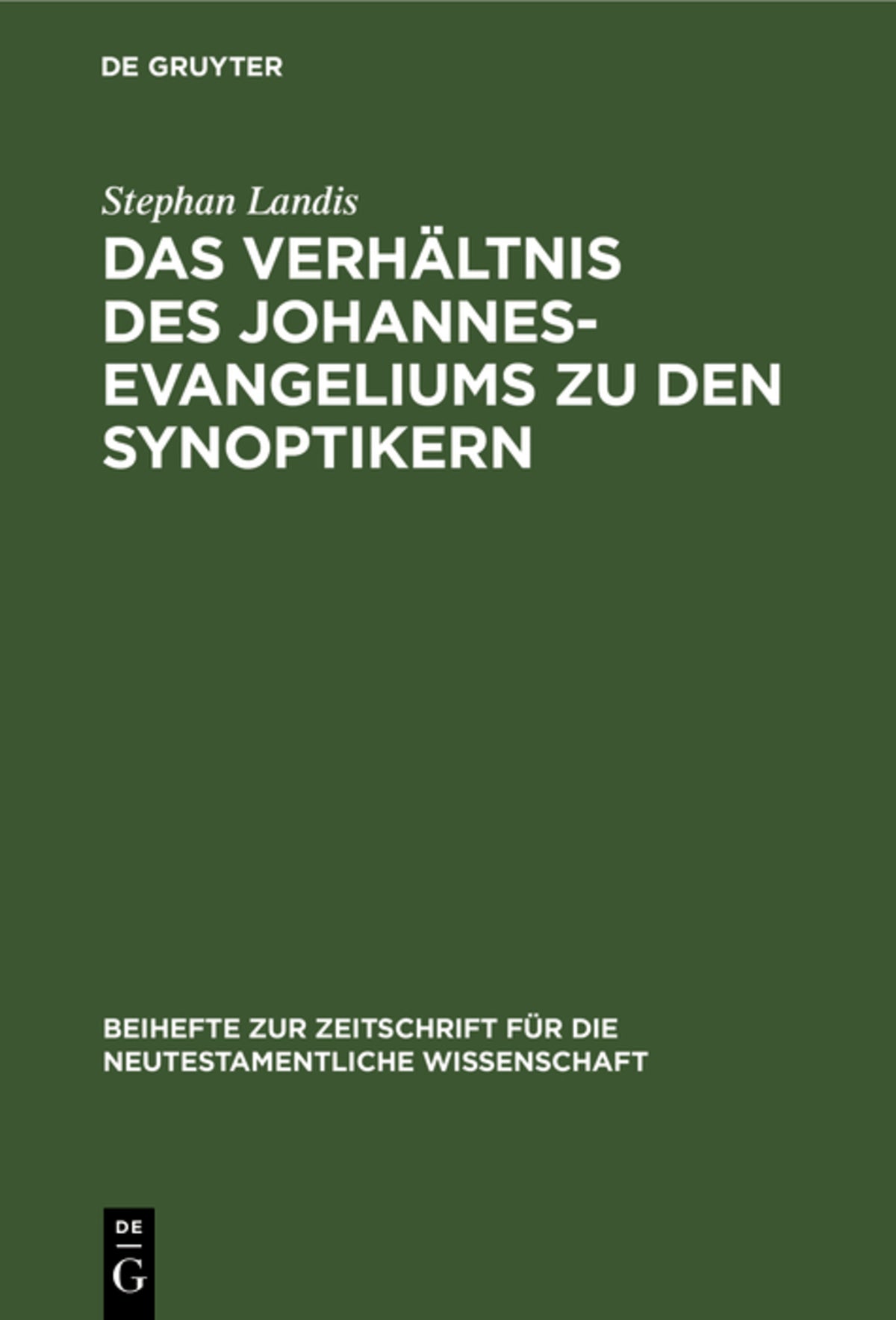 Das Verhältnis des Johannesevangeliums zu den Synoptikern