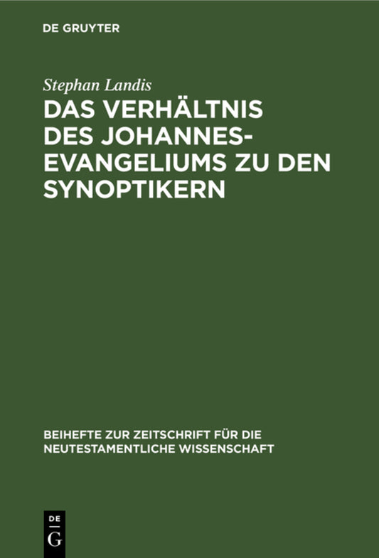 Das Verhältnis des Johannesevangeliums zu den Synoptikern