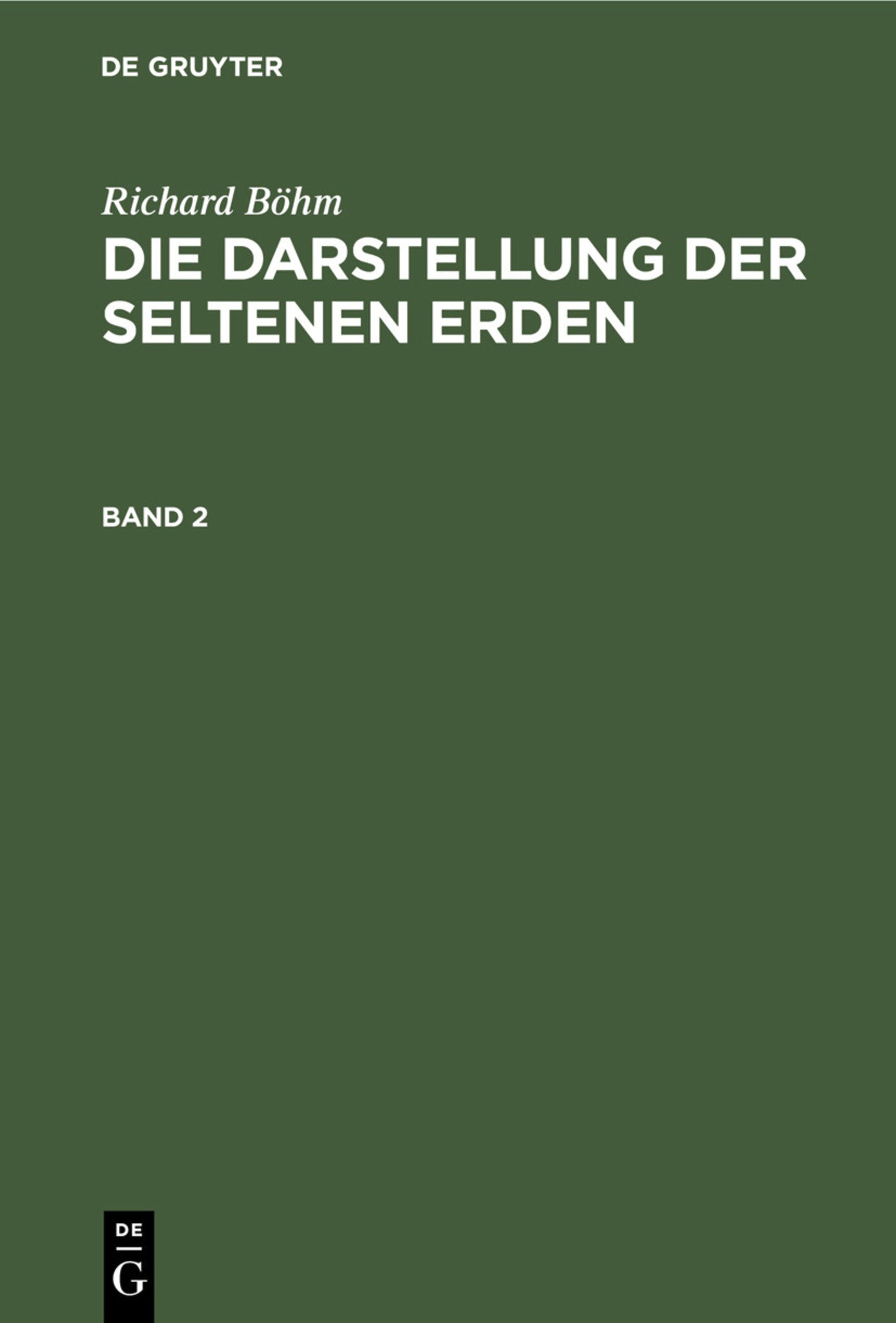 Richard Böhm: Die Darstellung der seltenen Erden. Band 2