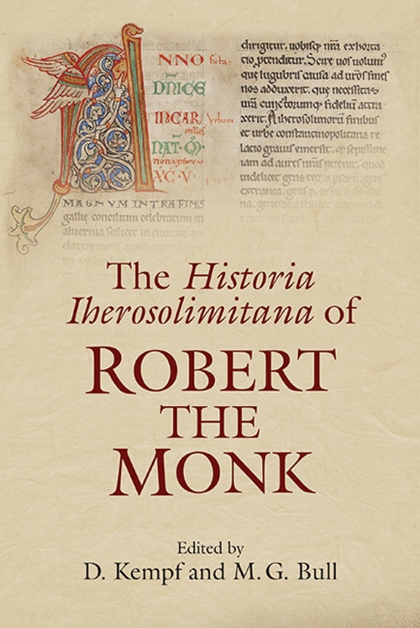 The Historia Iherosolimitana of Robert the Monk