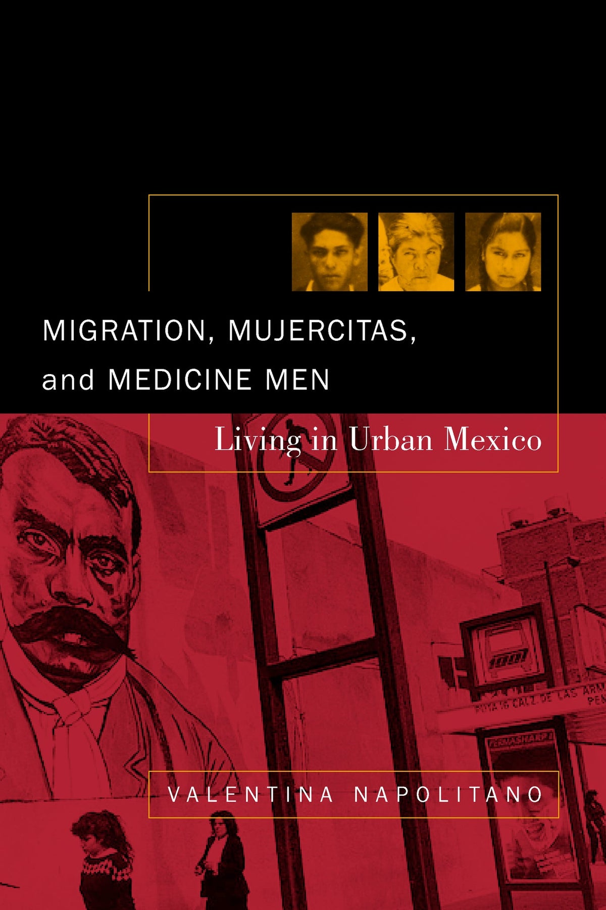 Cover image for Migration, Mujercitas, and Medicine Men ISBN 9780520233195