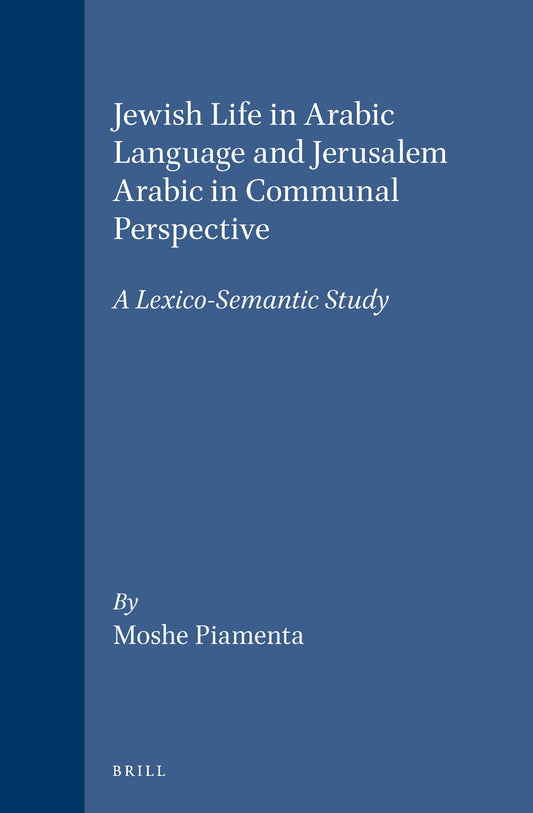 Jewish Life in Arabic Language and Jerusalem Arabic in Communal Perspective