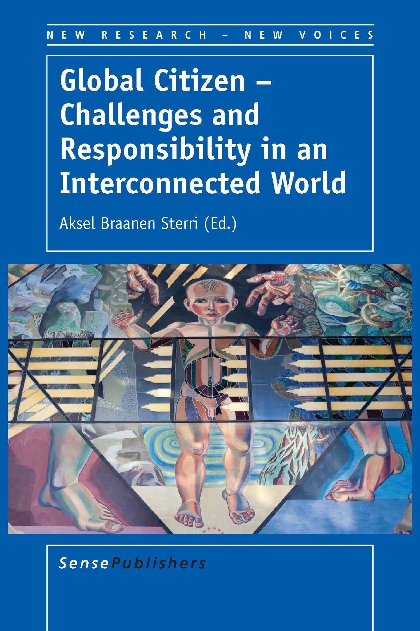 Global Citizen – Challenges and Responsibility in an Interconnected World