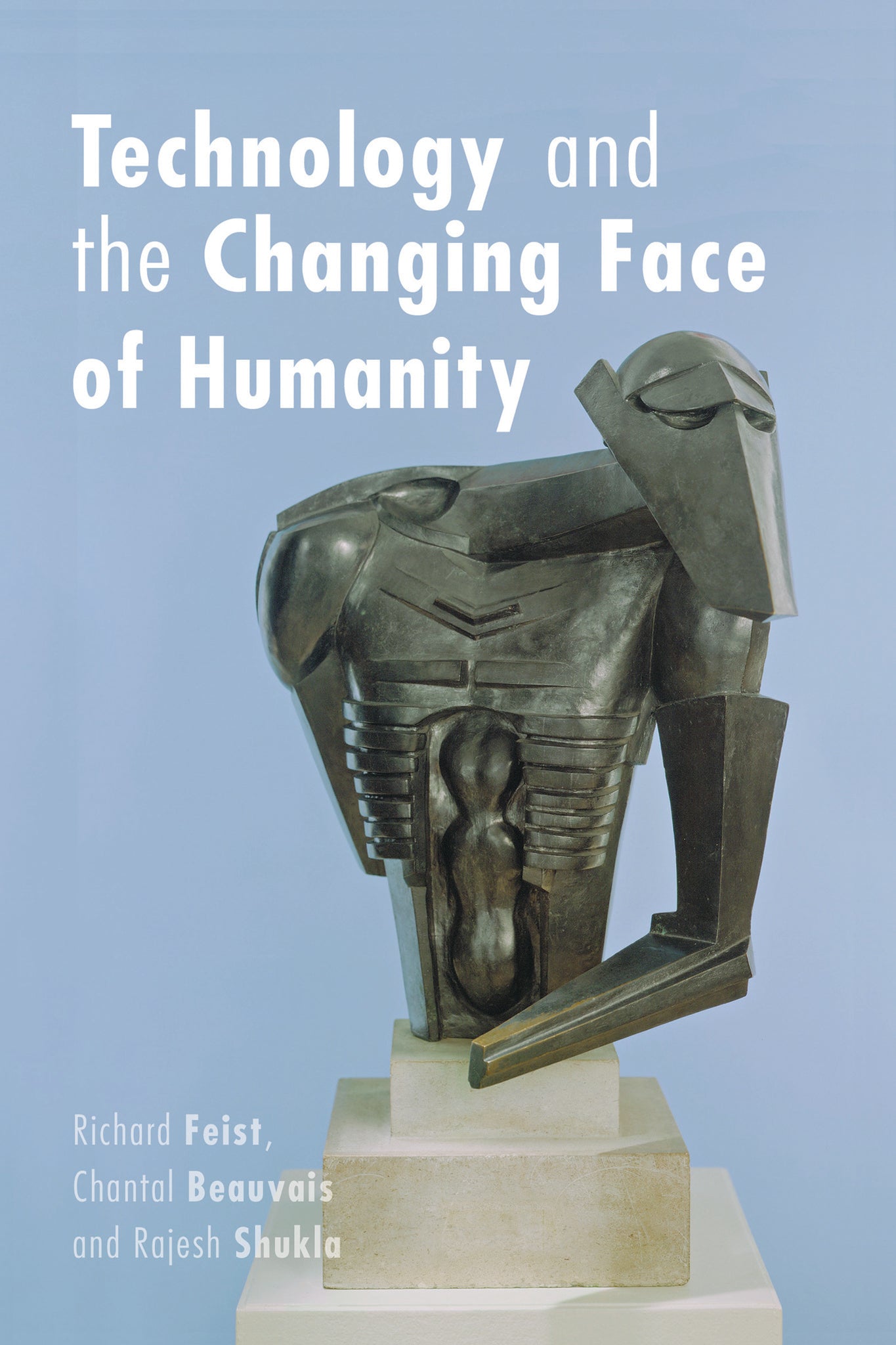 Cover image for Technology and the Changing Face of Humanity ISBN 9780776607160