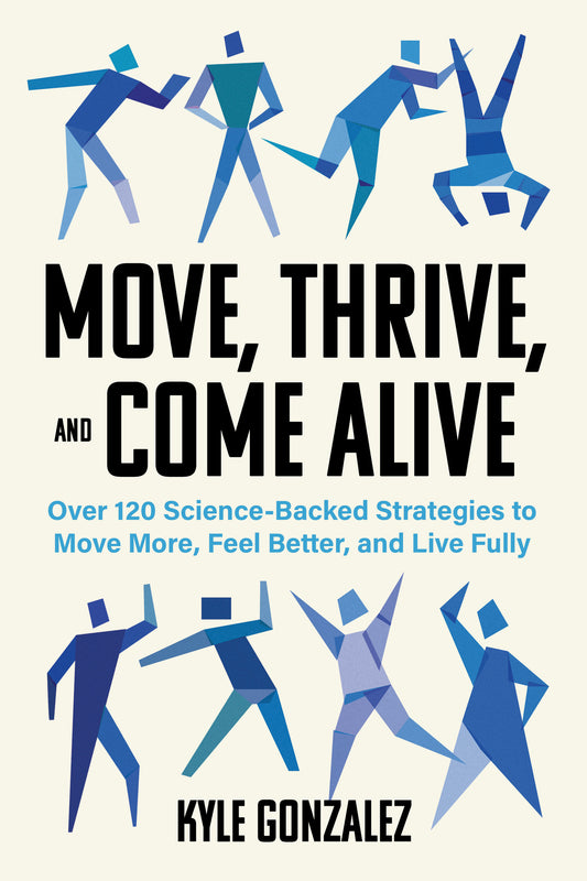 Move, Thrive, and Come Alive