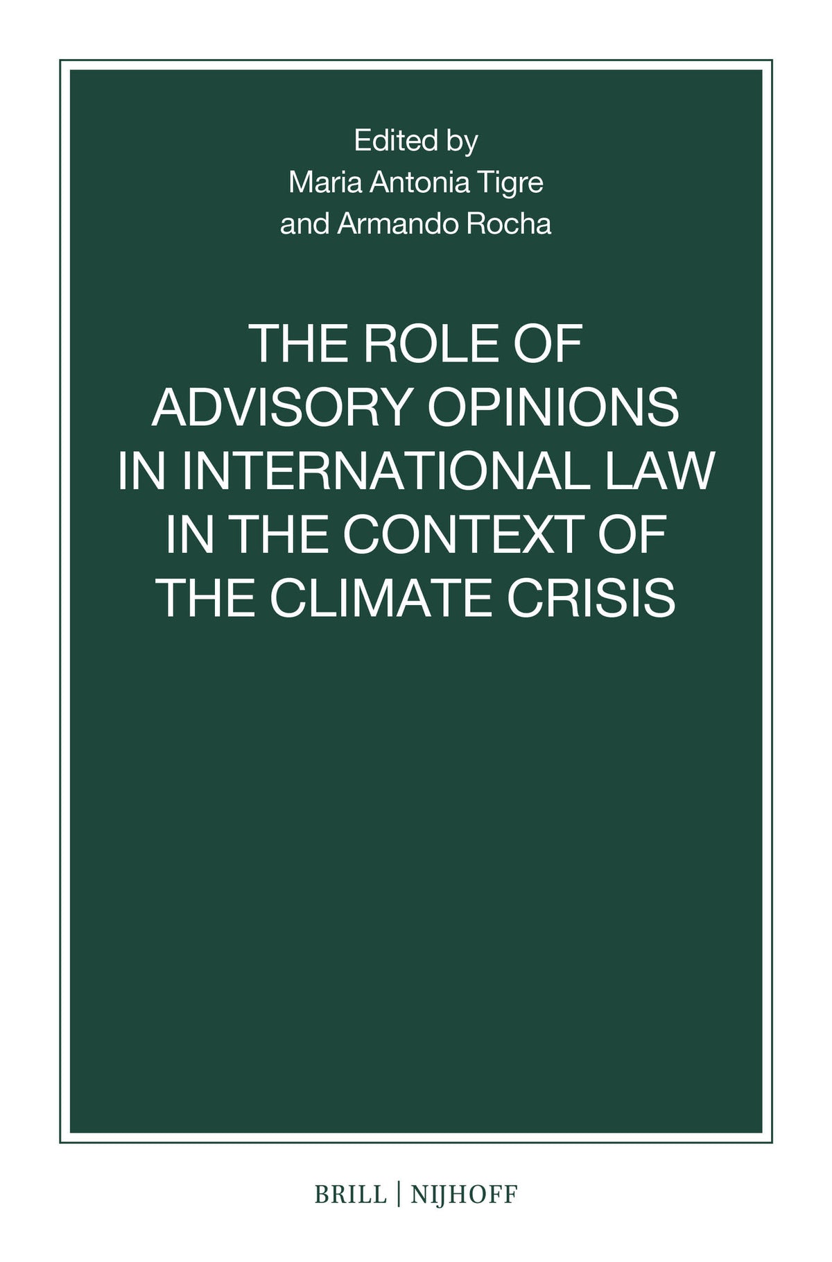 The Role of Advisory Opinions in International Law in the Context of the Climate Crisis