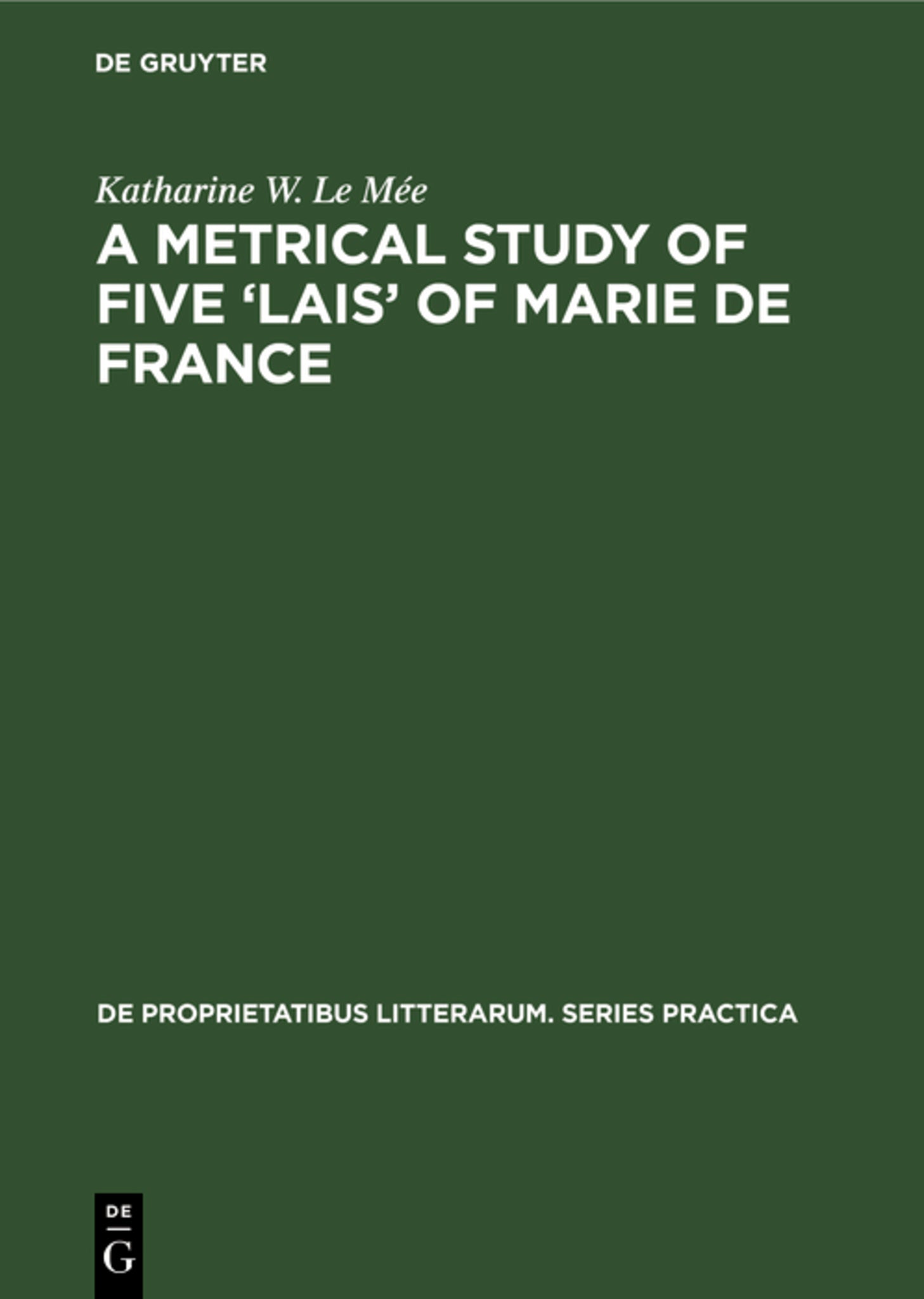 A metrical study of five ‘lais’ of Marie de France