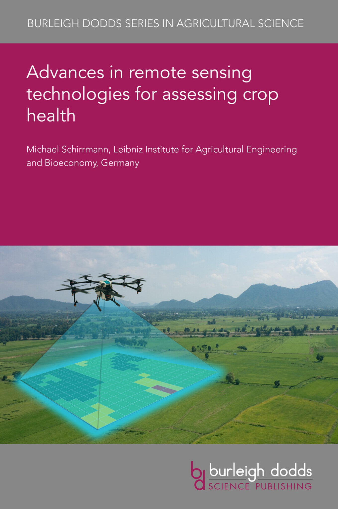 Cover image for Advances in remote sensing technologies for assessing crop health ISBN 9781801467940