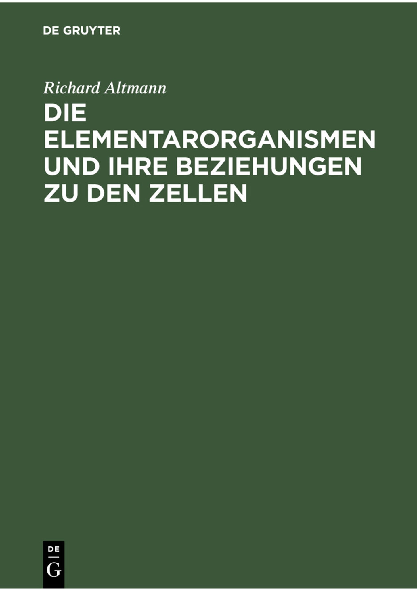 Die Elementarorganismen und ihre Beziehungen zu den Zellen