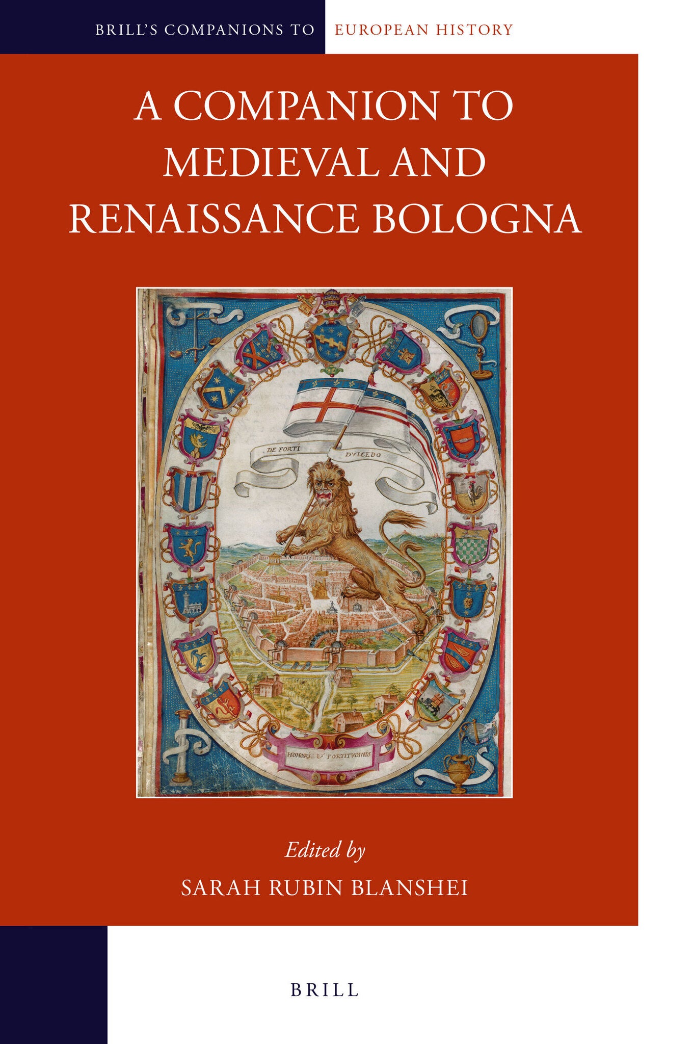 Cover image for A Companion to Medieval and Renaissance Bologna ISBN 9789004353480