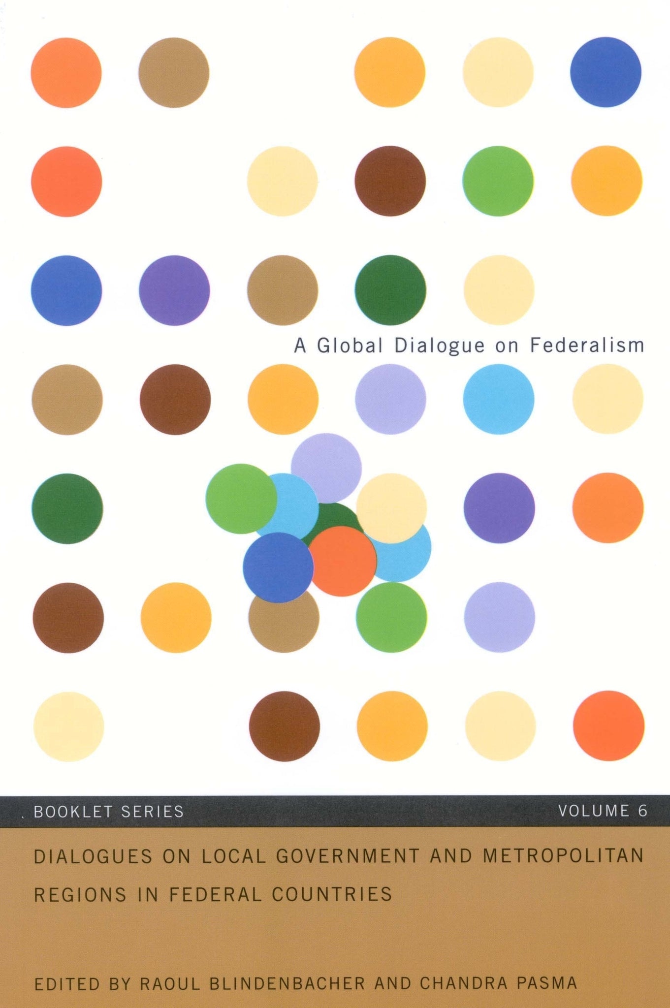 Dialogues on Local Government and Metropolitan Regions in Federal Countries, Booklet 6 English