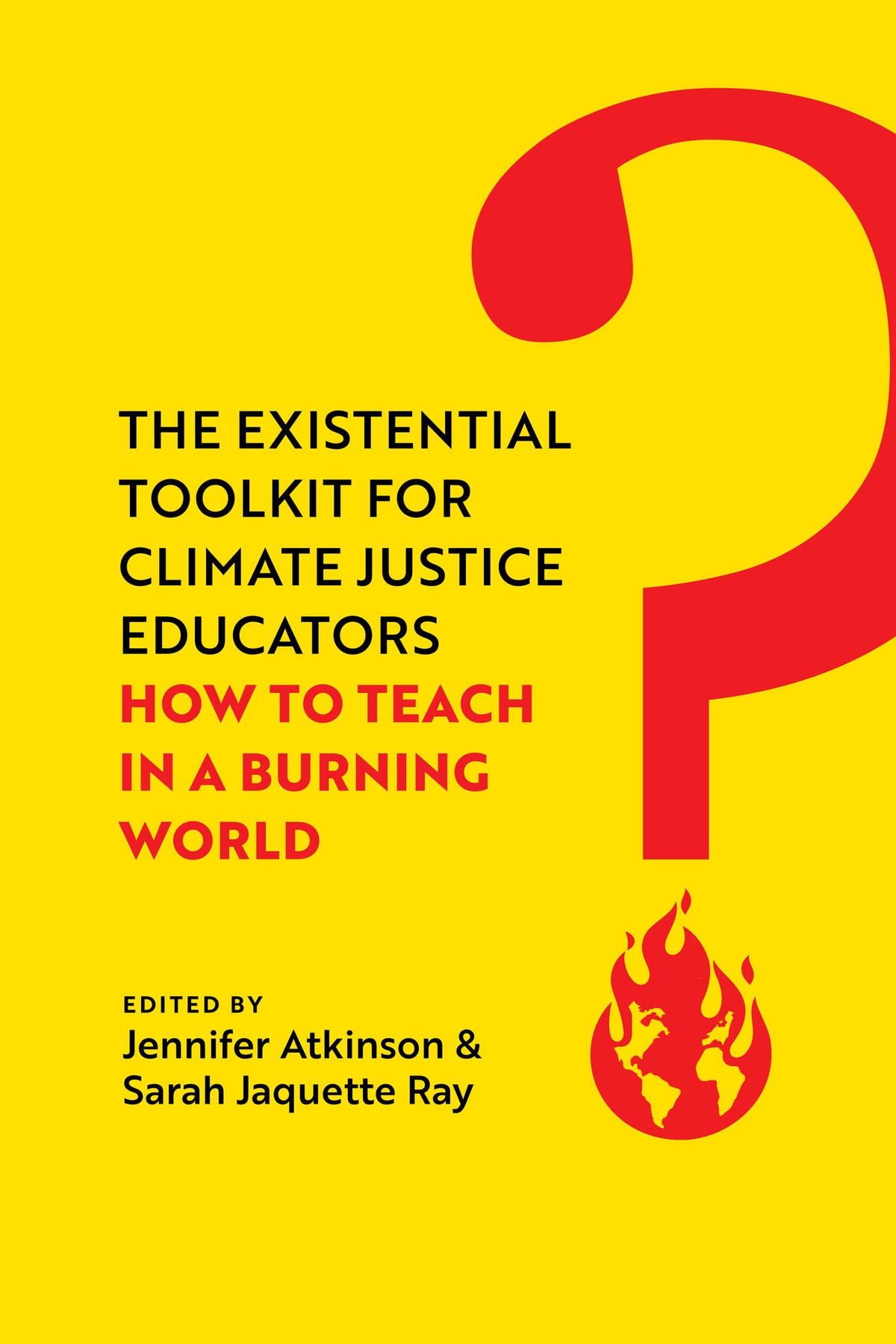 Cover image for The Existential Toolkit for Climate Justice Educators ISBN 9780520397118