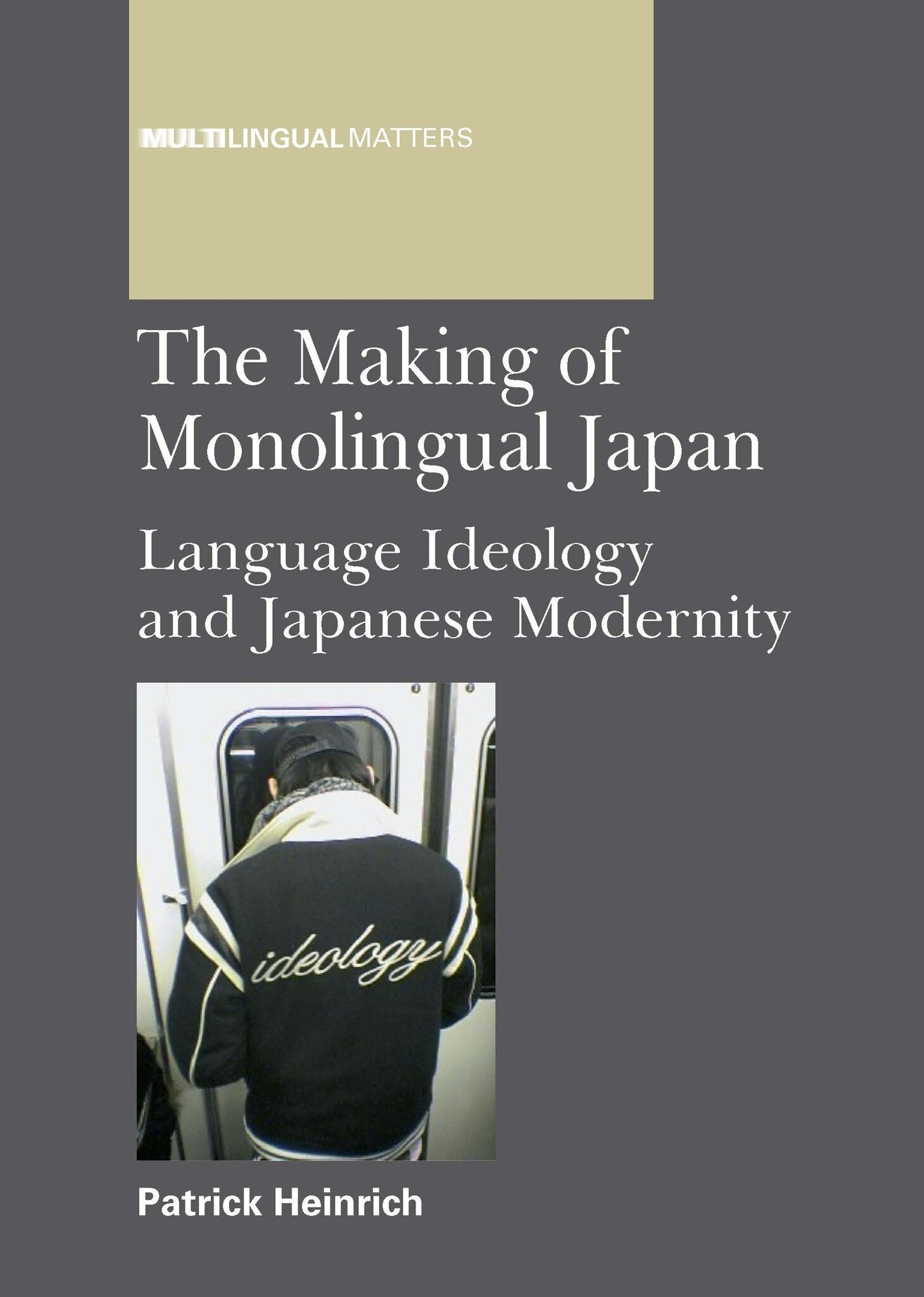 The Making of Monolingual Japan