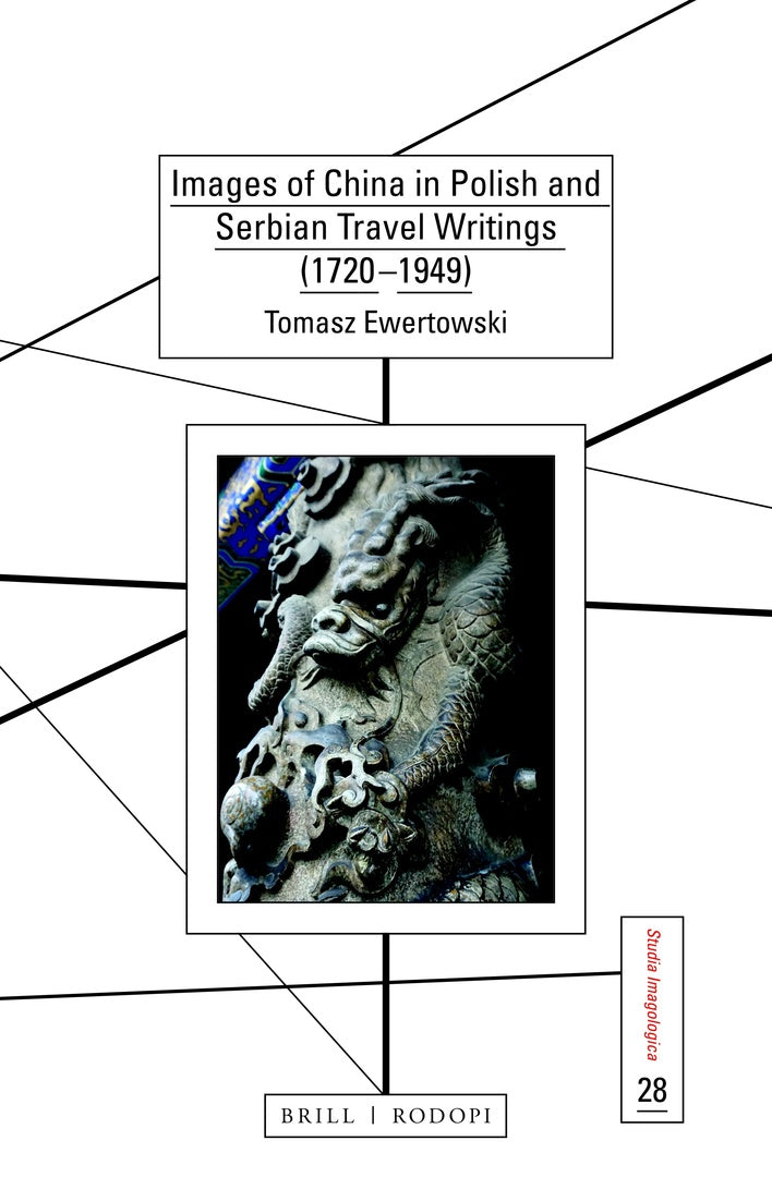 Cover image for Images of China in Polish and Serbian Travel Writings (1720-1949) ISBN 9789004434561