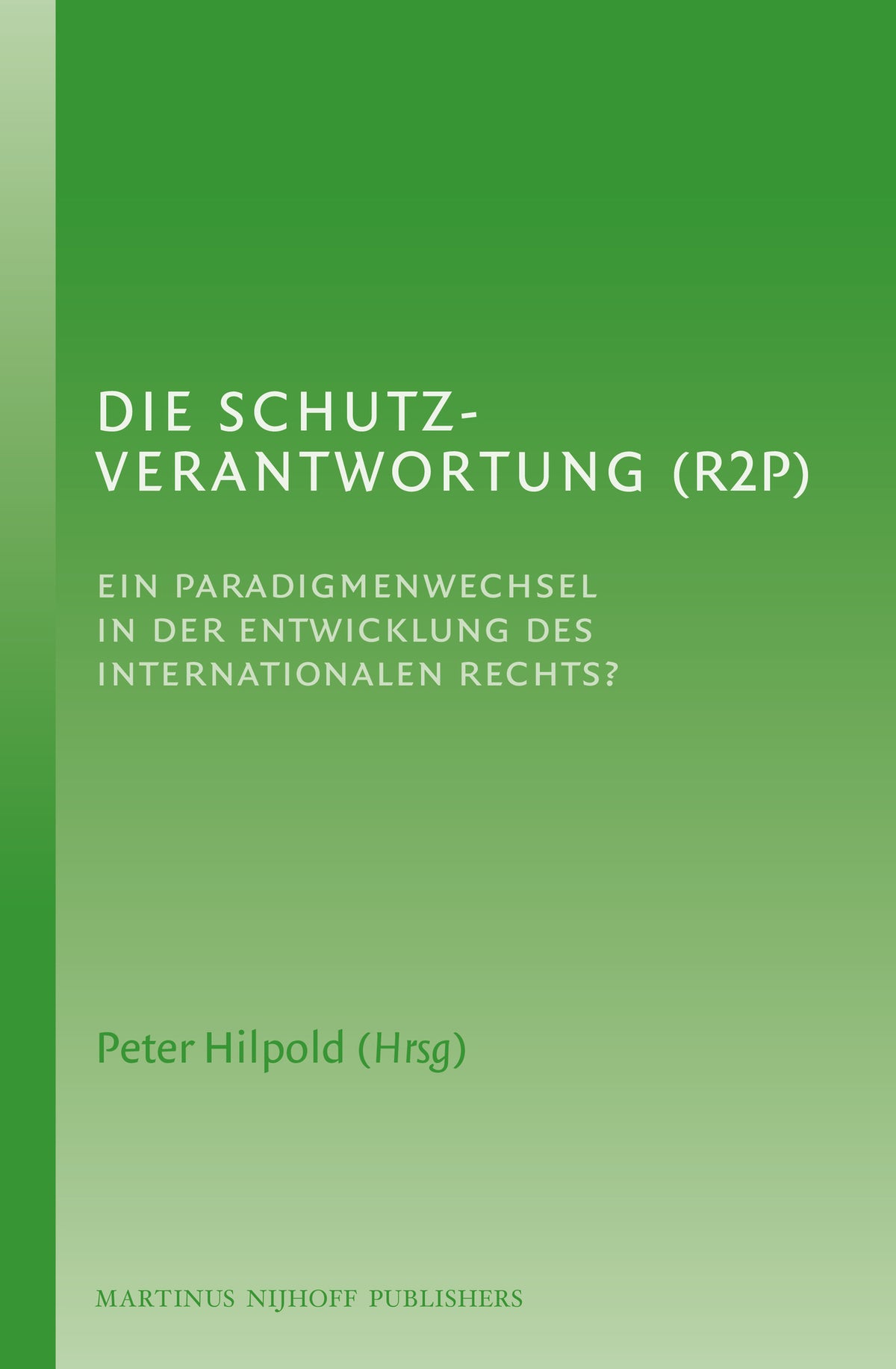 Cover image for Die Schutzverantwortung (R2P) ISBN 9789004233379