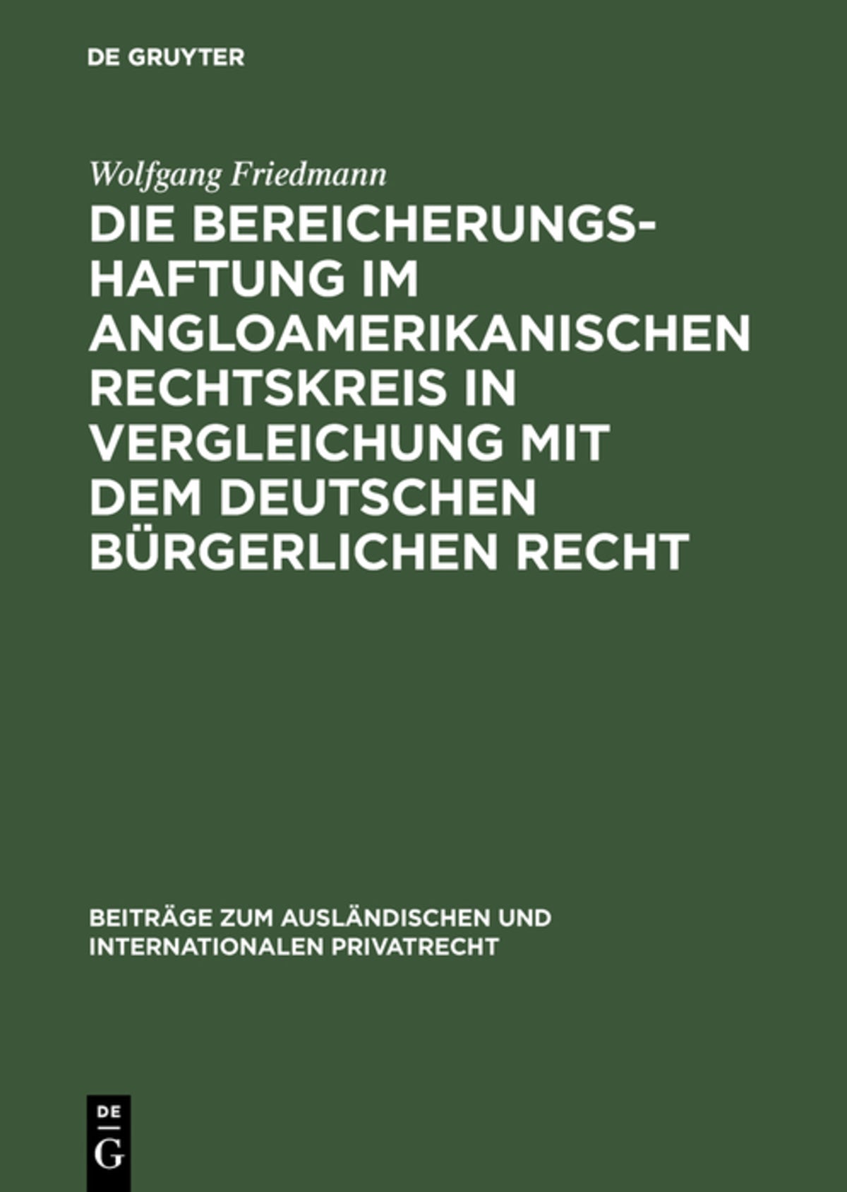 Cover image for Die Bereicherungshaftung im angloamerikanischen Rechtskreis in Vergleichung mit dem deutschen bürgerlichen Recht ISBN 9783111051024