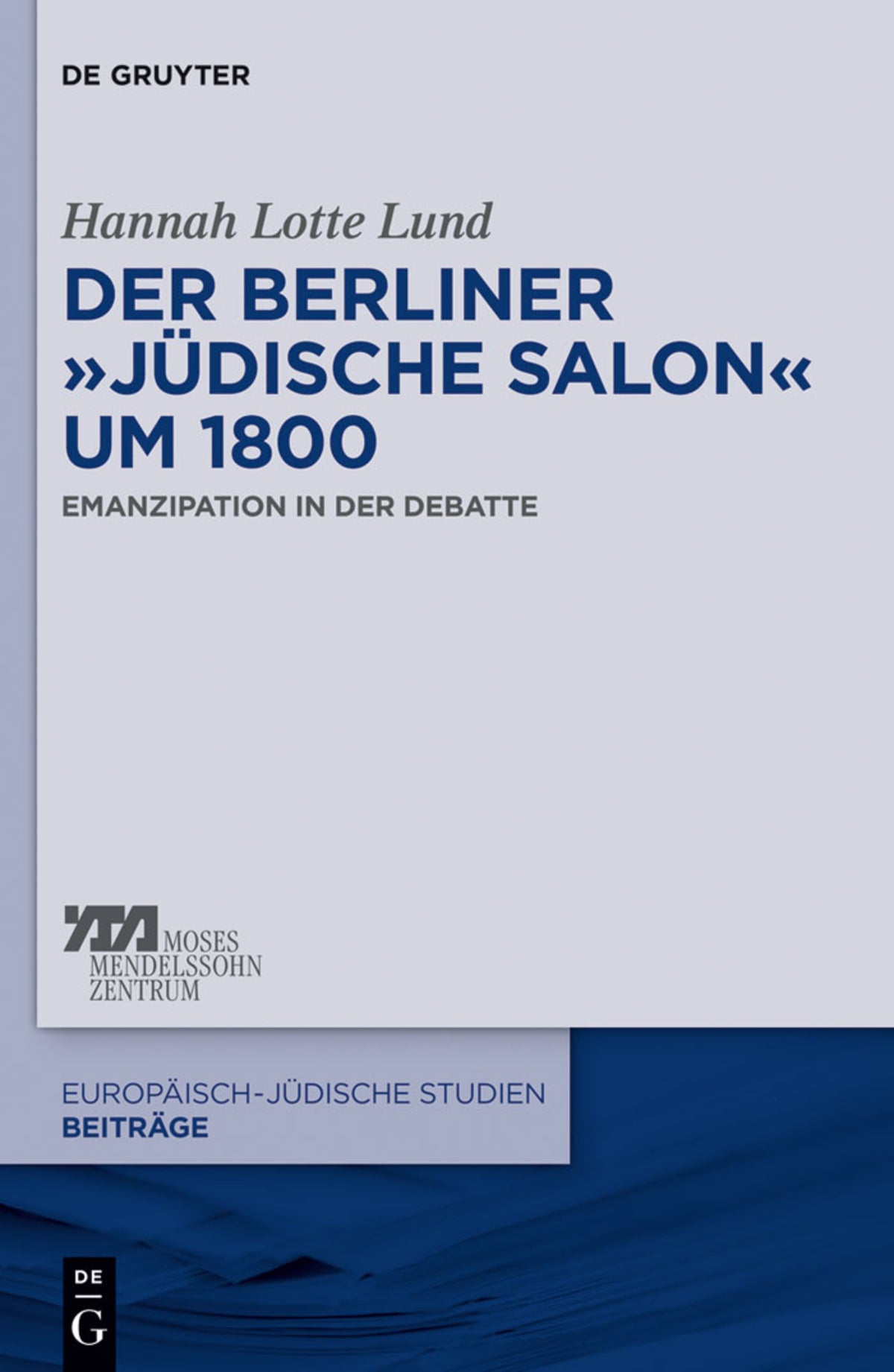Cover image for Der Berliner „jüdische Salon“ um 1800 ISBN 9783110271409