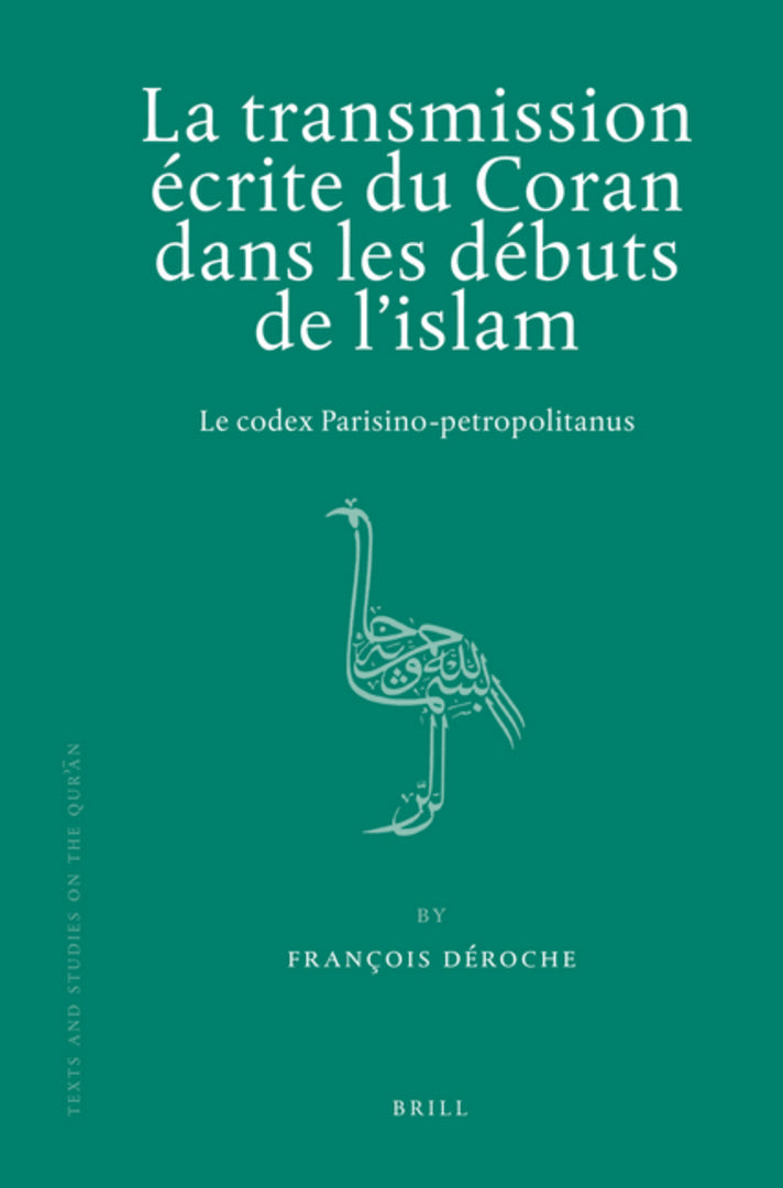 Cover image for La transmission écrite du Coran dans les débuts de l'islam ISBN 9789004172722