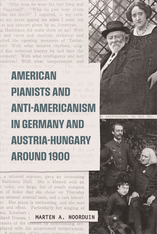 American Pianists and Anti-Americanism in Germany and Austria-Hungary around 1900