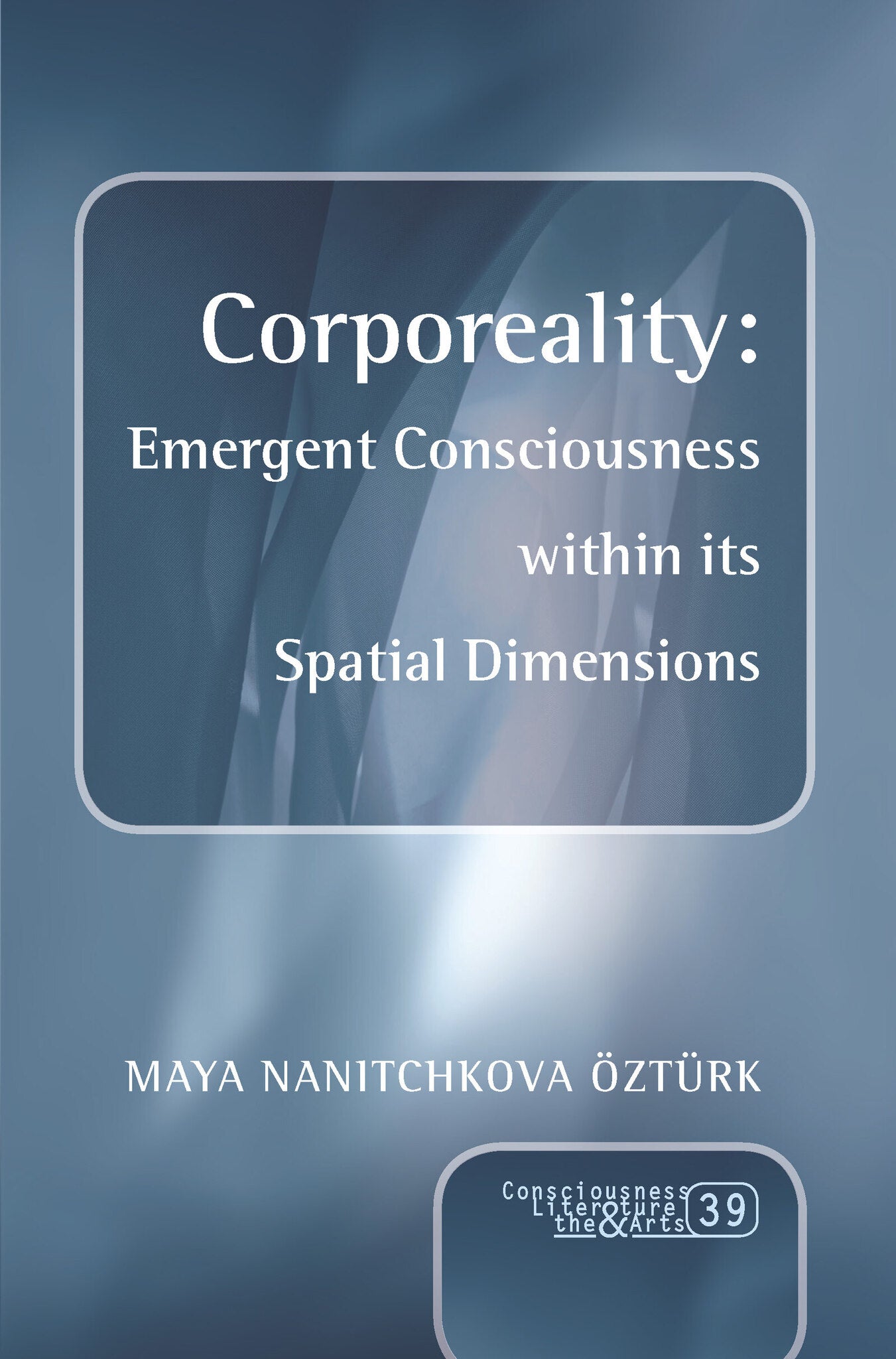 Cover image for Corporeality: Emergent Consciousness within its Spatial Dimensions ISBN 9789042038387