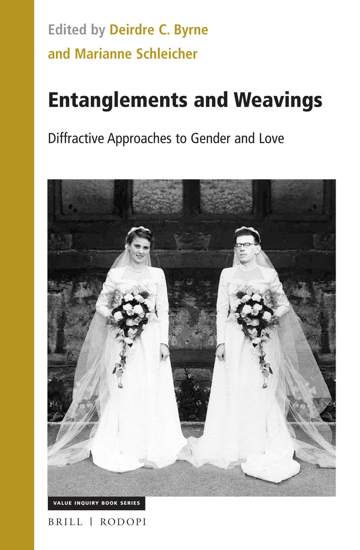 Cover image for Entanglements and Weavings: Diffractive Approaches to Gender and Love ISBN 9789004441453