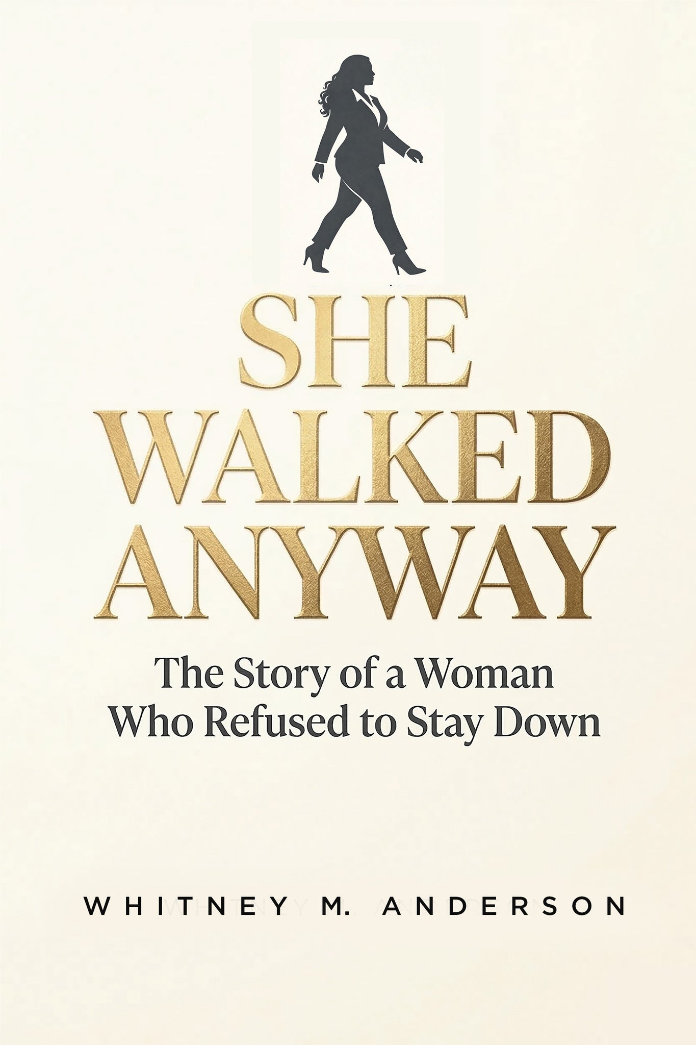 She Walked Anyway