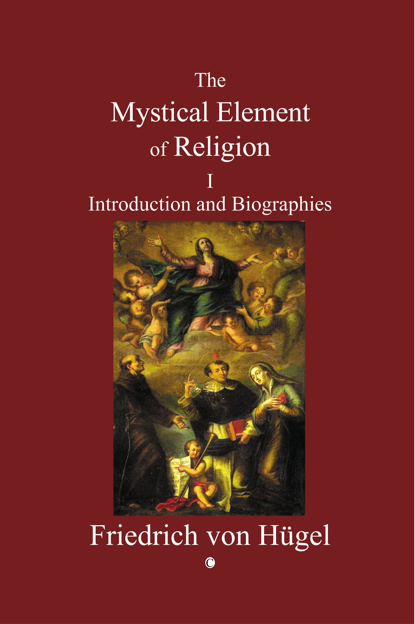 Mystical Element of Religion, Vol 1